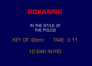 IN THE STYLE OF
THE POLICE

KB OP(BbmJ TIME 3111

10 BAR INTRO