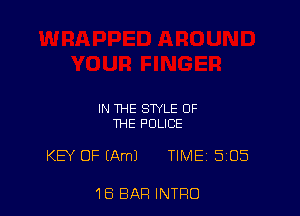 IN THE STYLE OF
THE POLICE

KB' OF (Am) TIME 5105

18 BAR INTRO