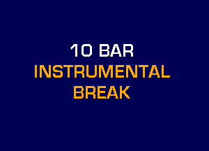 4 0 BAR
INSTRUMENTAL

BREAK