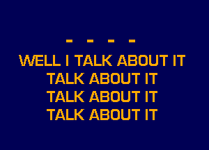 XNELL I TALK ABOUT IT

TALK ABOUT IT
TALK ABOUT IT
TALK ABOUT IT