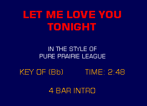 IN THE STYLE OF
PURE PRAIRIE LEAGUE

KEY OF EBbJ TIME 2148

4 BAR INTRO