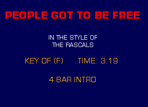IN THE STYLE OF
THE RASCALS

KEY OF (F1 TIME13i1Q

4 BAR INTRO