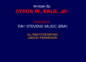 W ritcen By

RAY STEVENS MUSIC (BMIJ

ALL RIGHTS RESERVED
USED BY PERMISSION