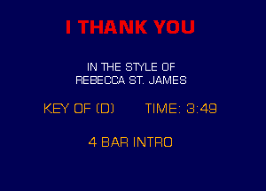 IN THE STYLE OF
REBECCIA ST. JAMES

KEY OF (B) TIME13i4Q

4 BAR INTRO