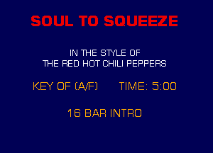 IN THE STYLE OF
THE RED HOT CHILI PEPPERS

KEY OF (NF) TIME 5100

18 BAR INTRO

g