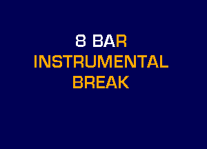 EBBAR
INSTRUMENTAL

BREAK