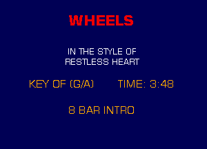 IN THE SWLE OF
RESTLESS HEART

KEY OF (GIN TIME 348

8 BAR INTRO