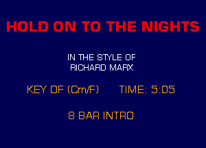 IN THE STYLE 0F
RICHARD MAFM

KEY OF ((3th) TIME 505

8 BAR INTRO