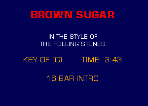IN THE SWLE OF
THE FIDLLING STONES

KEY OF (C) TIME 3148

18 BAR INTRO