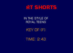 IN THE STYLE OF
ROYAL TEENS

KEY OF (F1

TIME12i43