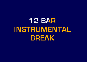 4 2 BAR
INSTRUMENTAL

BREAK