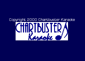 Copyright 2000 Chambusuer Karaoke