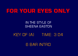 IN THE STYLE 0F
SHEENQ EASTUN

KEY OF EAJ TIME13I04

8 BAR INTRO