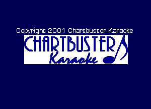 Copyright 2001 Chambusner Karaoke