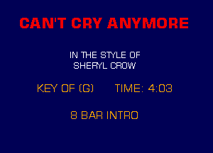 IN THE SWLE OF
SHERYL CROW

KEY OF ((31 TIME 403

8 BAR INTRO