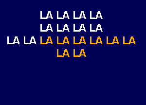 LALALALA
LALALALA
LALALALALALALALA

LALA