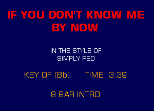 IN THE STYLE OF
SIMPLY RED

KEY OF (Bbl TIME BBQ

8 BAR INTRO
