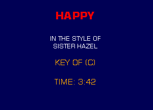 IN THE STYLE OF
SISTER HAZEL

KEY OF EC)

TIME 1342