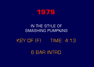 IN THE STYLE OF
SMASHING PUMPKINS

KEY OFEFJ TIME14I13

8 BAR INTRO