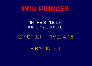 IN THE STYLE OF
THE SPIN DOCTORS

KEY OFEDJ TIME14i'IEi

8 BAR INTRO