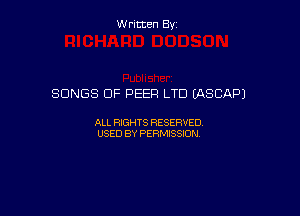 W ritcen By

SONGS OF PEER LTD (ASCAPJ

ALL RIGHTS RESERVED
USED BY PERMISSION