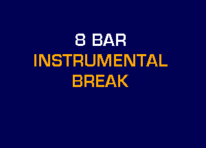 EBBAR
INSTRUMENTAL

BREAK