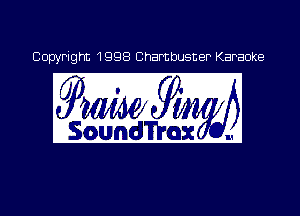 Copyright 1998 Chambusner Karaoke

90mm

I
Ing .o