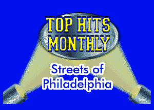 . Streets f
. . PHilodelphia