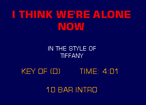 IN THE STYLE OF
NFFANY

KB OF (DJ TIME 401

10 BAR INTRO