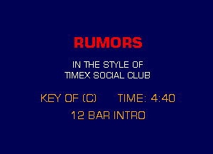 IN THE STYLE 0F
NMEX SOCIAL CLUB

KEY OF EC) TIME 440
12 BAR INTRO