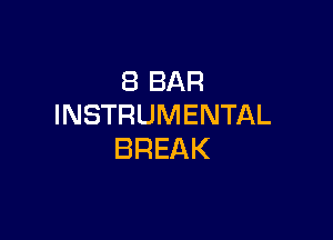 (BBAR
INSTRUMENTAL

BREAK