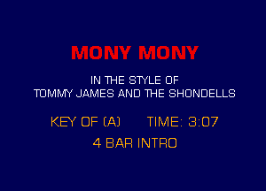IN THE STYLE UF
TOMMY JAMES AND THE SHUNDELLS

KEY OF EA) TIME 8107
4 BAR INTRO