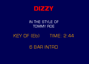 IN THE SWLE OF
TOMMY RUE

KEY OF EEbJ TIME 2144

8 BAR INTRO