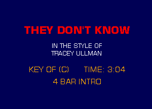IN THE STYLE 0F
THACEY ULLMAN

KEY OF EC) TIME 304
4 BAR INTRO