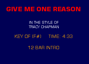 IN THE STYLE OF
TRACY CHAPMAN

KEY OF (Pi?) TIMEI 433

12 BAR INTRO