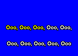 000, 000, 000, 000, 000,

000, 000, 000, 000, 000