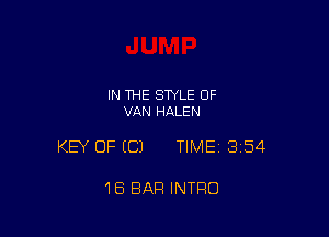 IN THE STYLE 0F
VAN HALEN

KEY OF EC) TIME13i54

1B BAR INTRO