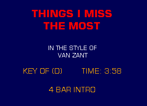 IN THE STYLE OF
VAN ZANT

KEY OF (DJ TIME 358

4 BAR INTRO