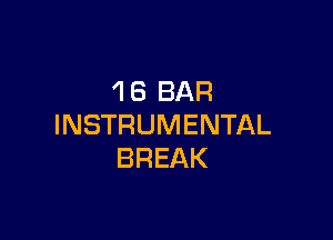 'IS BAR

INSTRUMENTAL
BREAK