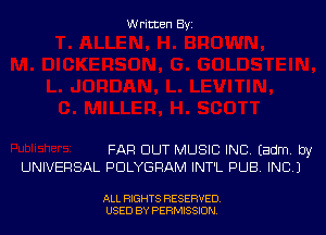 Written By

FAR DUT MUSIC INC. Eadm, by
UNIVERSAL PDLYGRAM INT'L PUB. INC.)

ALL RIGHTS RESERVED
USED BY PERMSSDN