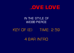 IN THE SWLE OF
WEBB PIEFICE

KEY OF (E) TIME 2159

4 BAR INTRO