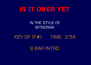 IN THE STYLE 0F
UWNONNA

KEY OF EFJM TIME 3154

8 BAR INTRO