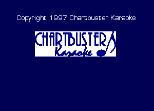 Copyright 1997 Chambusner Karaoke

! . 1
wwm