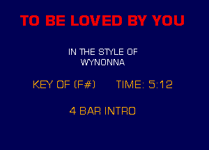 IN THE SWLE OF
WYNDNNA

KEY OFEFJM TIME 5112

4 BAR INTRO