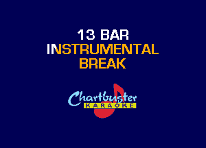 1 3 BAR
INSTRUMENTAL
BREAK

camm