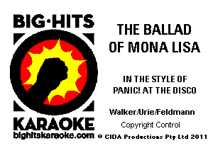 E'G'H'Ti THE BALLAD
0F MONA LISA

IN THE STYLE 0F
PANIC!AT THE DISCO

k A Walken'UrieJFeldmann

KARAOKE COpyright cm!

blahltakaraoke.com e CIDA Productions Pt, mi 201 I