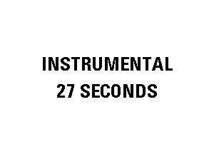 INSTRUMENTAL
27 SECONDS