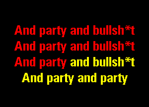 And party and hullshaet

And party and hullshaet

And party and hullshaet
And party and party