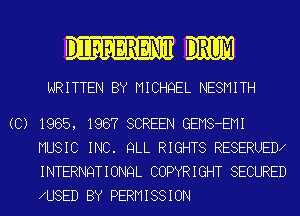 WW
WRITTEN BY MICHQEL NESMITH

(C) 1985, 1987 SCREEN GEMS-EMI
MUSIC INC. QLL RIGHTS RESERUED
INTERNQTIONQL COPYRIGHT SECURED
U8ED BY PERMISSION