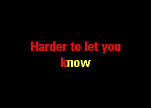 Hardertoletyou

knovv